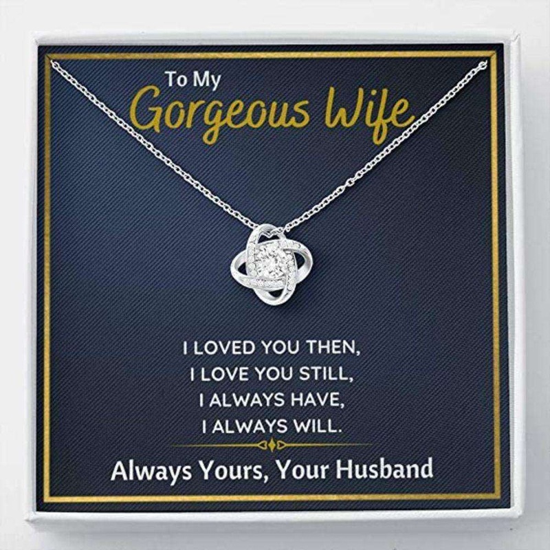 Wife Necklace, To My Gorgeous Wife i Loved You Then Necklace Gift For Wife. Wife Gift For Wife
