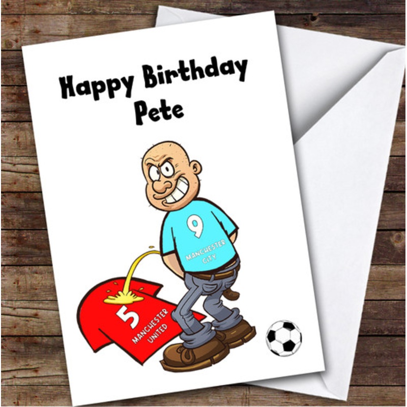 City Weeing On United Funny United Football Fan Personalised Birthday Card – The Card Zoo