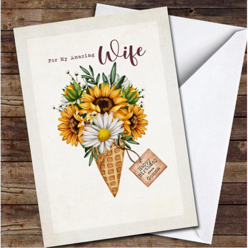 Wife Birthday Ice Cream Horn With Sunflowers Personalised Birthday Card – The Card Zoo