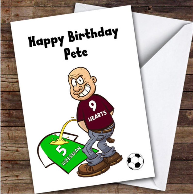 Hearts Weeing On Hibernian Funny Hibernian Football Fan Birthday Card – The Card Zoo