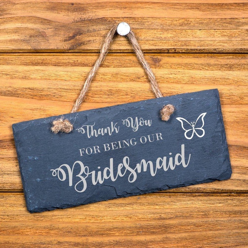 Thank You For Being Our Bridesmaid hanging slate gift