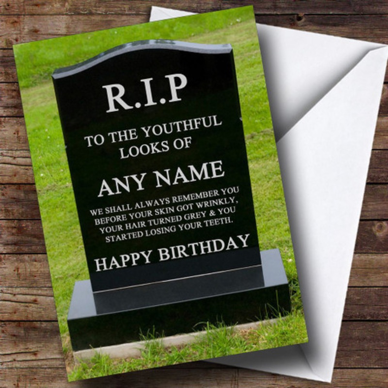 Gravestone Getting Old Insulting and Offensive Funny Personalised Birthday Card – The Card Zoo