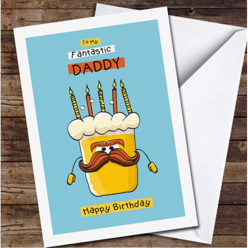 Daddy Funny Beer With Moustaches And Candles Any Text Personalised Birthday Card – The Card Zoo