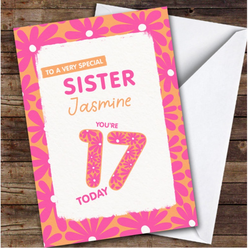 17th Sister Pink Flowers Teenager Custom Personalised Birthday Card – The Card Zoo