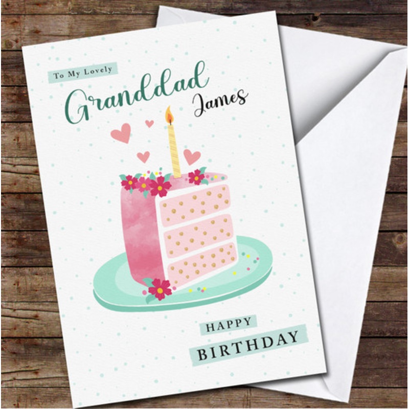 Grandad Birthday Slice Of Cake Card Personalised Birthday Card – The Card Zoo