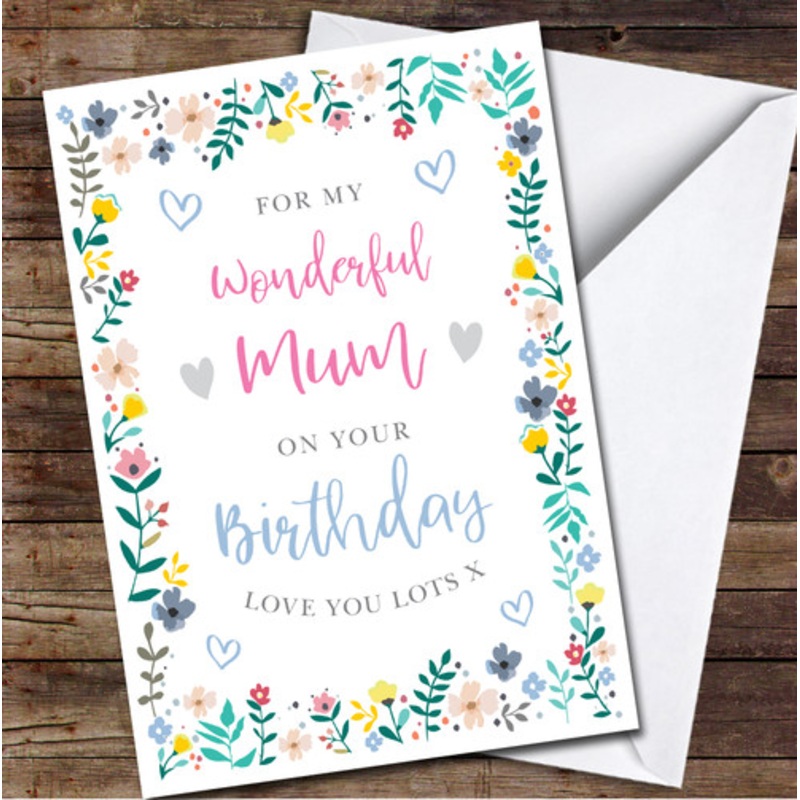 Pink Wonderful Mum Birthday Flowers Frame Love You Decoration Personalised Card – The Card Zoo