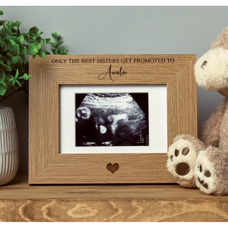 The best sisters get promoted to auntie Baby Scan Frame