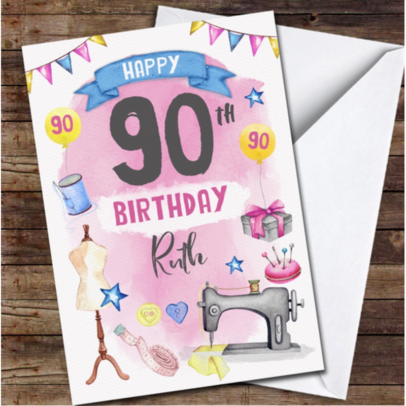 90th Girl Female Sewing Maker Craft Textiles Hobby Any Age Birthday Card – The Card Zoo