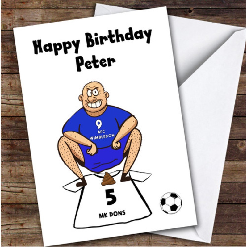 Wimbledon Shitting On MK Dons Funny MK Dons Football Fan Birthday Card – The Card Zoo
