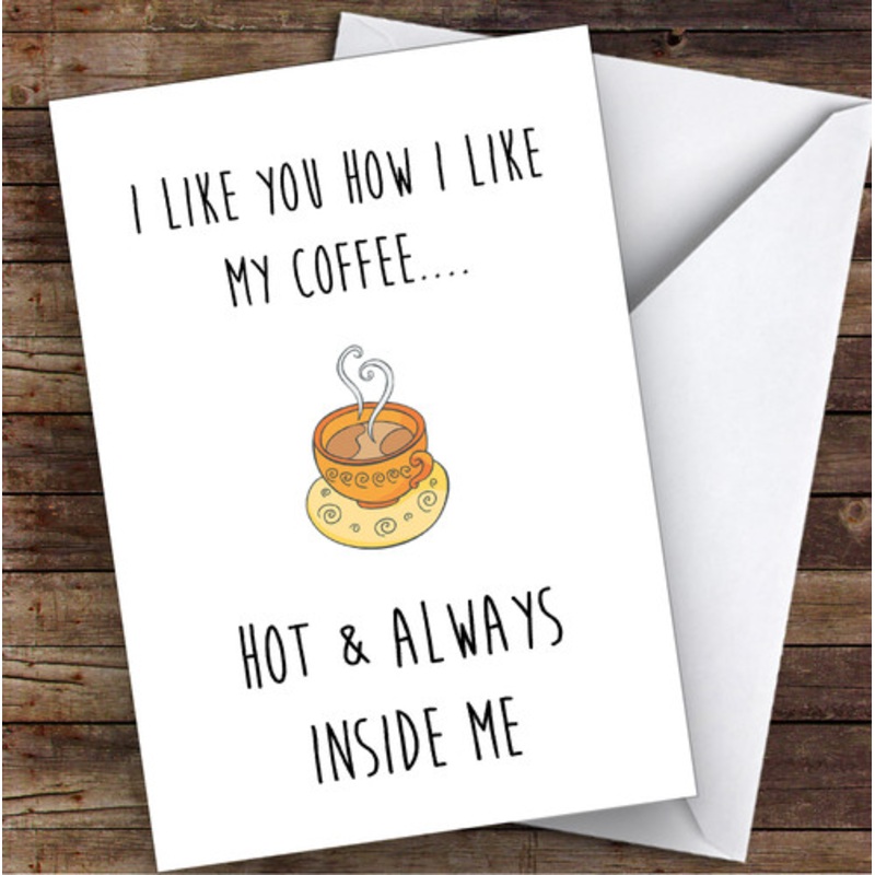 Rude Coffee Inside Me Sexy Funny Personalised Birthday Card – The Card Zoo