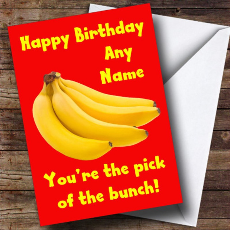 Banana Pick Of The Bunch Funny Personalised Birthday Card – The Card Zoo