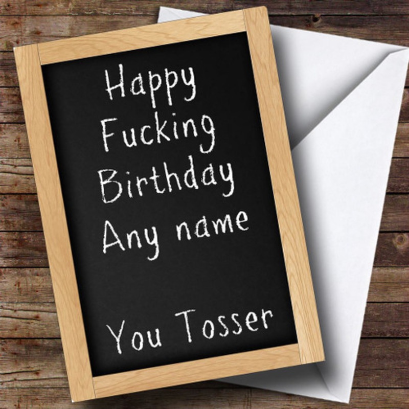 Chalkboard Highly Offensive and Insulting Funny Personalised Birthday Card – The Card Zoo
