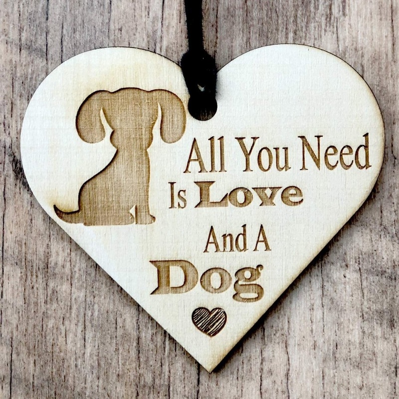 All You Need Is Love and A Dog Engraved Plaque Wooden Heart Gift