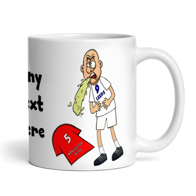 Leeds Vomiting On Manchester Funny Football Gift Team Rivalry Personalised Mug – The Card Zoo
