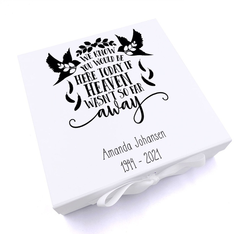 Personalised We Know You Would Be Here Remembrance Keepsake Memory Box