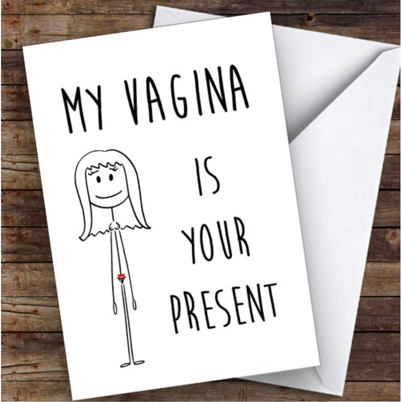 Rude Funny Dirty Vagina Is Your Present Sexy Funny Personalised Birthday Card – The Card Zoo
