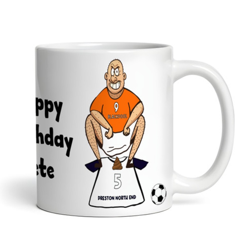 Blackpool Shitting On Preston Funny Football Gift Team Rivalry Personalised Mug – The Card Zoo