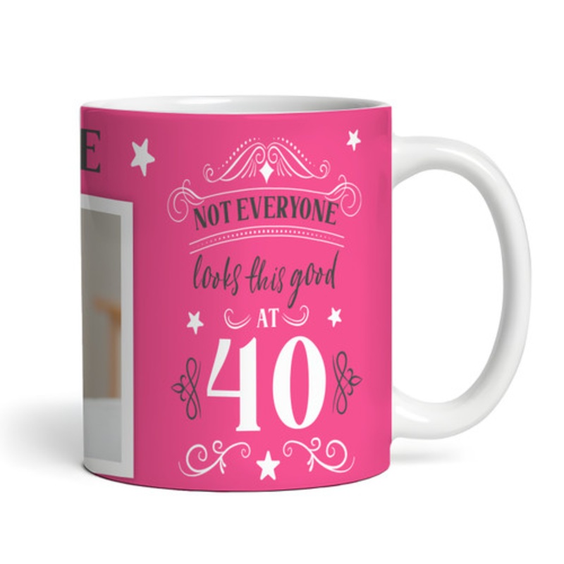 40th Birthday Photo Gift Not Everyone Looks This Good Pink Personalised Mug – The Card Zoo