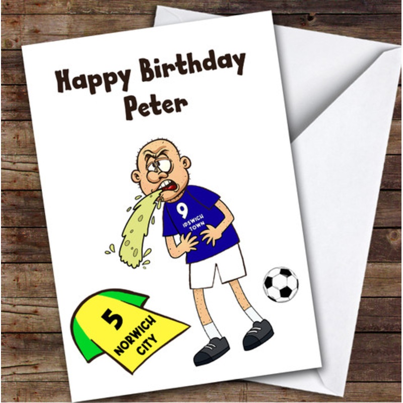Ipswich Vomiting On Norwich Funny Norwich Football Fan Birthday Card – The Card Zoo