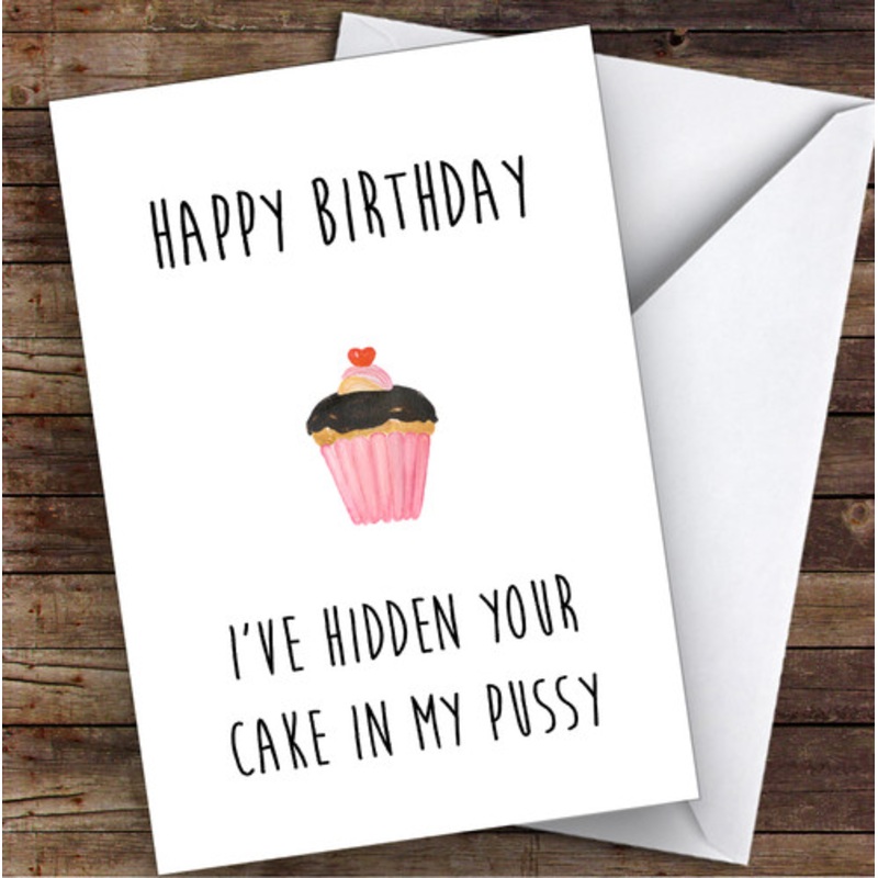 Rude Dirty Hidden Your Cake Sexy Funny Personalised Birthday Card – The Card Zoo