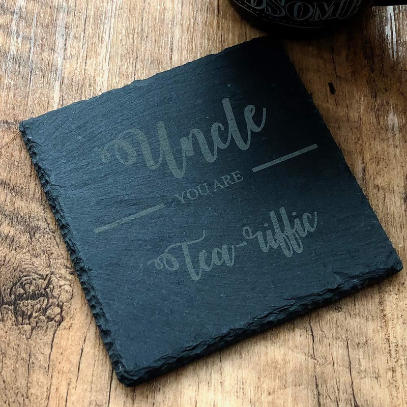 Uncle You are ‘Tea-riffic’ Slate Coaster Gift