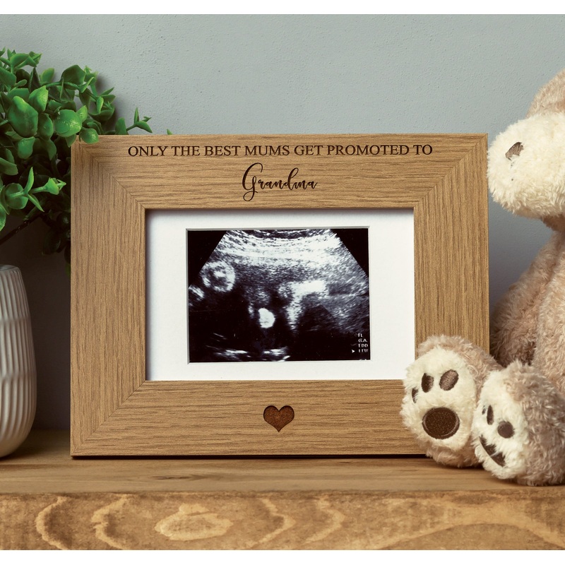 The best Mums get promoted to Grandma Baby Scan Frame