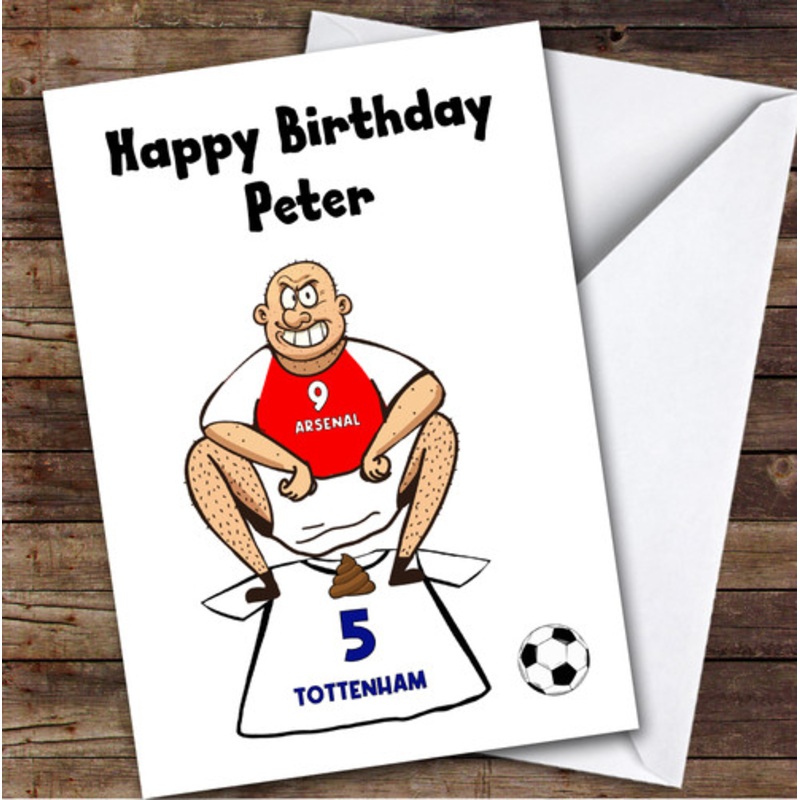 Arsenal Shitting On Tottenham Funny Tottenham Football Fan Birthday Card – The Card Zoo