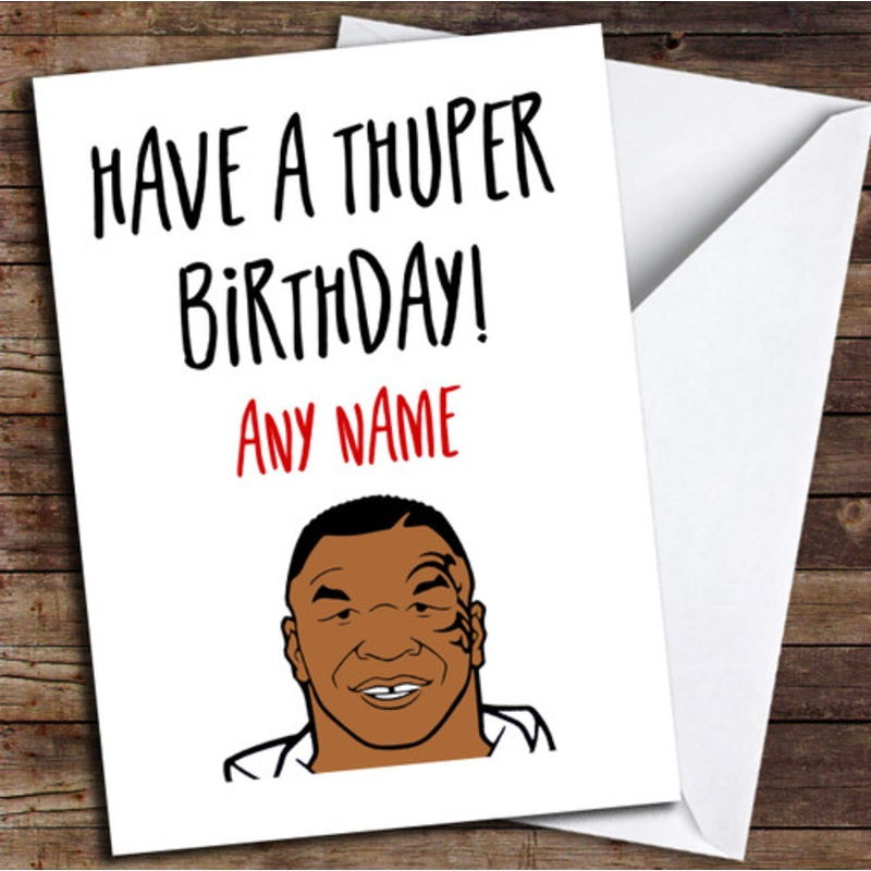 Funny Joke Mike Tyson Boxing Birthday Personalised Birthday Card – The Card Zoo