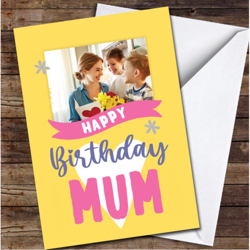 Mum Happy Yellow Pink Photo Banner Typographic Personalised Birthday Card – The Card Zoo