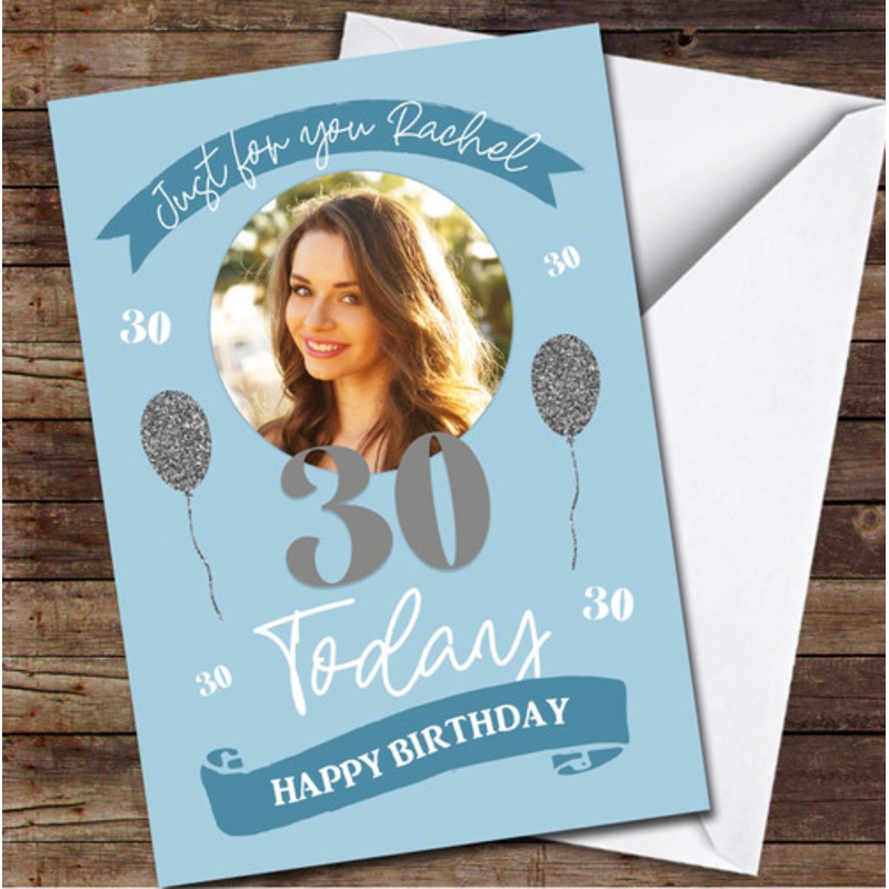 30 Today 30th Blue Female Balloons Banner Photo Personalised Birthday Card – The Card Zoo