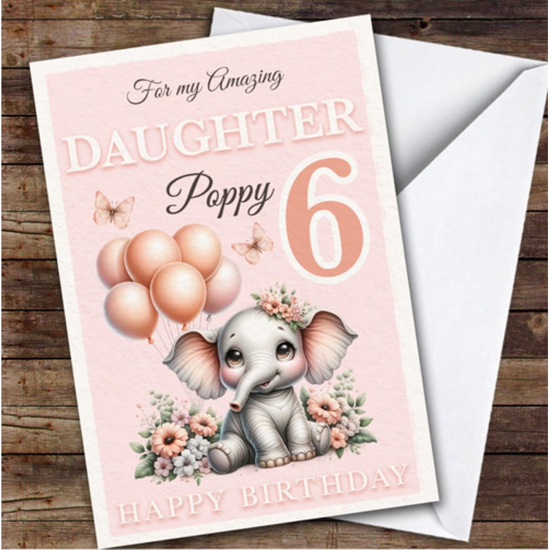 Daughter 6th Floral Baby Elephant Custom Personalised Birthday Card – The Card Zoo