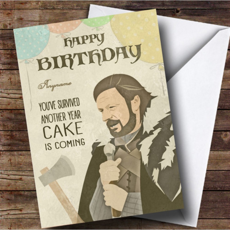 Got Ned Stark Cake Is Coming Game Of Thrones Birthday Personalised Card – The Card Zoo