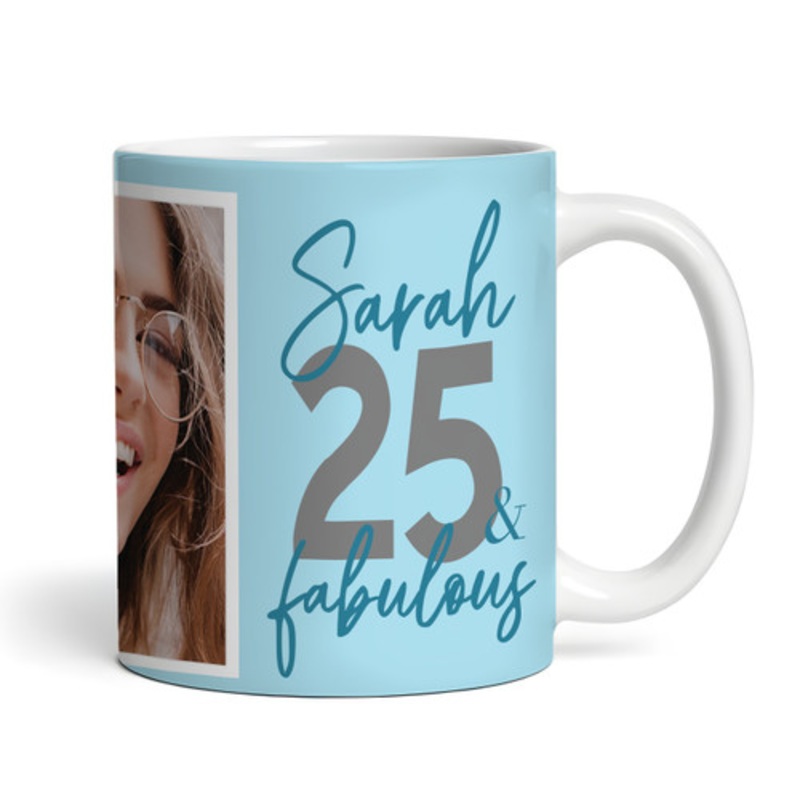 25 and Fabulous 25th Birthday Gift Blue Photo Tea Coffee Cup Personalised Mug – The Card Zoo