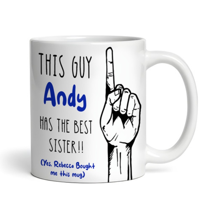 Gift For Brother This Guy Has The Best Sister Tea Coffee Personalised Mug – The Card Zoo