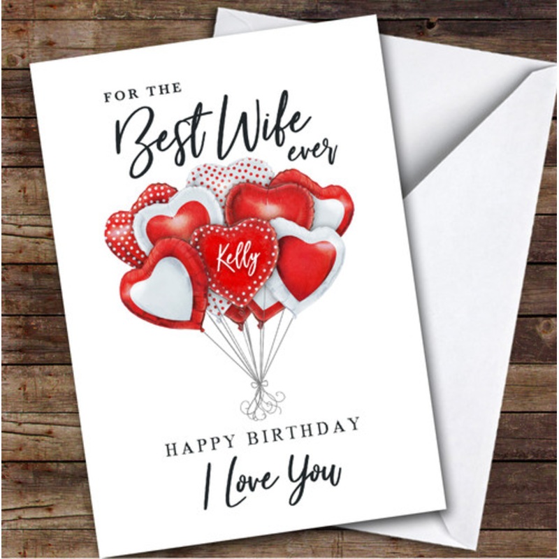 Personalised Red Heart Balloons Romantic Best Wife Ever Happy Birthday Card – The Card Zoo